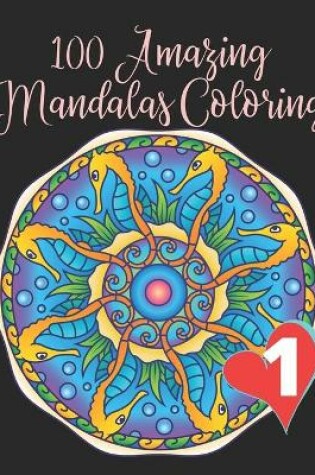 Cover of 100 Amazing Mandalas Coloring Book 1