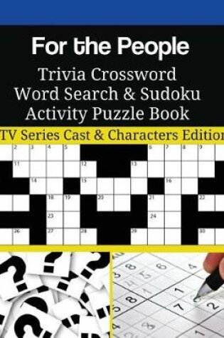 Cover of For the People Trivia Crossword Word Search & Sudoku Activity Puzzle Book