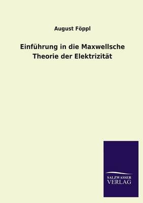 Book cover for Einfuhrung in Die Maxwellsche Theorie Der Elektrizitat