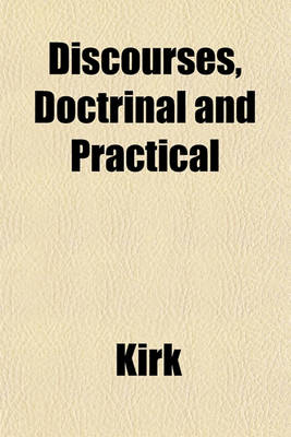 Book cover for Discourses, Doctrinal and Practical