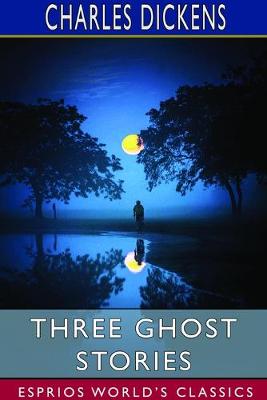 Book cover for Three Ghost Stories (Esprios Classics)