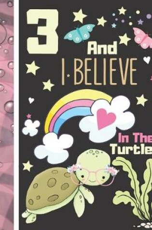 Cover of 3 And I Believe In The Turtles