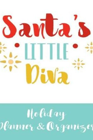 Cover of Santa's Little Diva Holiday Planner & Organizer