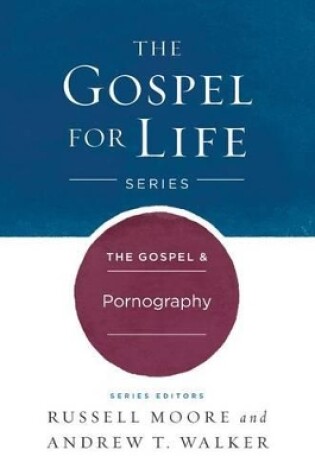 Cover of The Gospel & Pornography