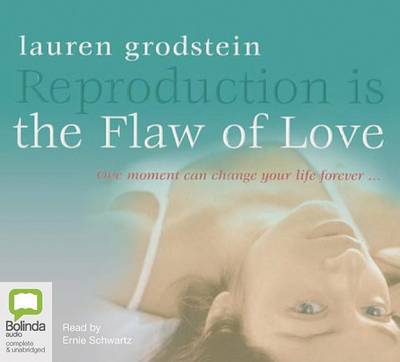 Book cover for Reproduction is the Flaw of Love, One Moment Can Change Your Life Forever...