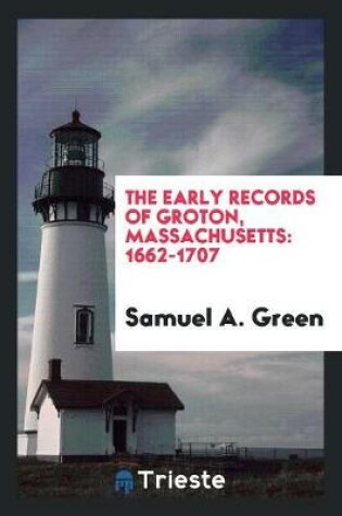 Cover of The Early Records of Groton, Massachusetts