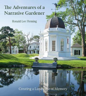 Cover of Adventures of a Narrative Gardener: Creating a Landscape of Memory