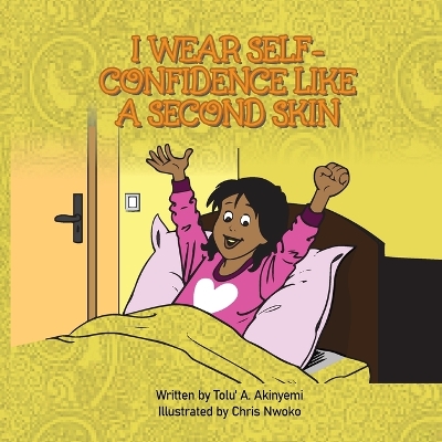 Book cover for I Wear Self-Confidence Like a Second Skin