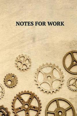 Book cover for Notes For Work