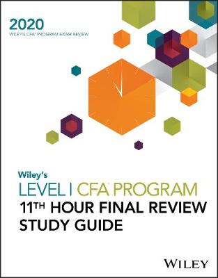 Book cover for Wiley′s Level I CFA Program 11th Hour Final Review Study Guide 2020