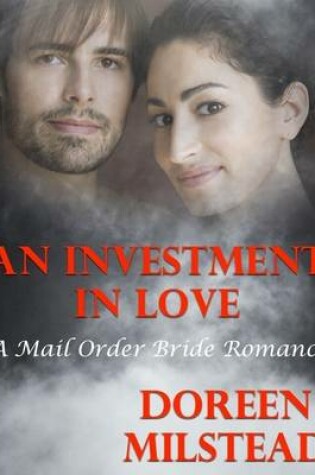 Cover of An Investment In Love: A Mail Order Bride Romance
