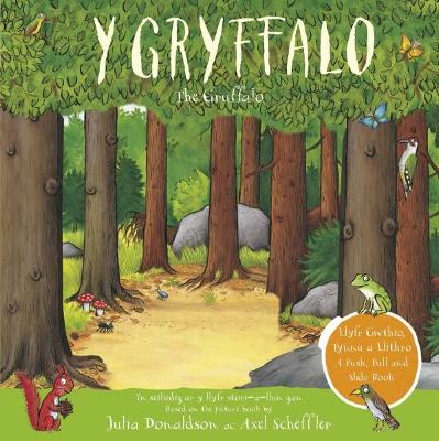 Book cover for Gryffalo, Y - Llyfr Gwthio, Tynnu a Llithro / The Gruffalo - A Push, Pull and Slide Book
