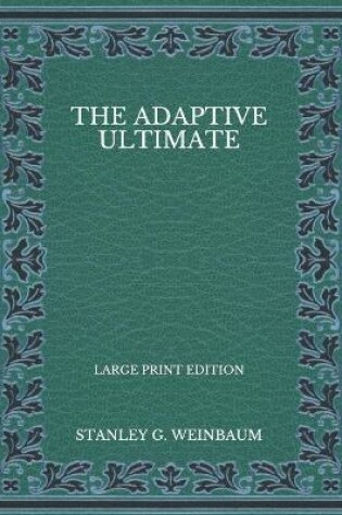 Cover of The Adaptive Ultimate - Large Print Edition