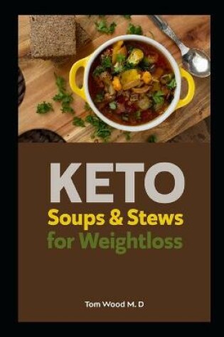 Cover of Keto Soups & Stews for Weightloss