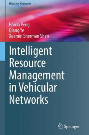Cover of Intelligent Resource Management in Vehicular Networks