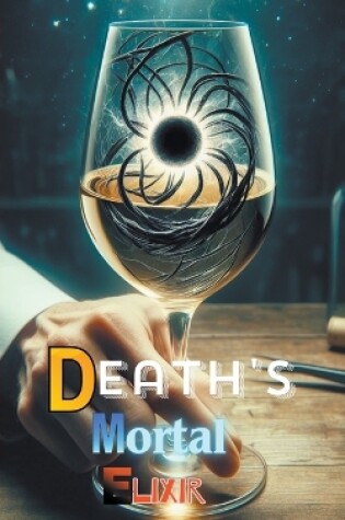 Cover of Death's Mortal Elixir