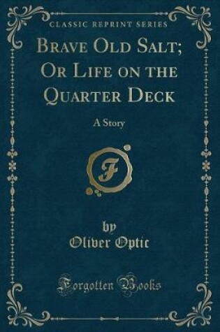 Cover of Brave Old Salt; Or Life on the Quarter Deck