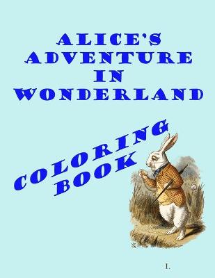 Book cover for Alice's Adventure in Wonderland Coloring Book