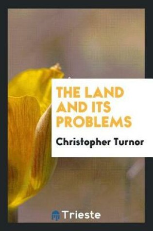 Cover of The Land and Its Problems