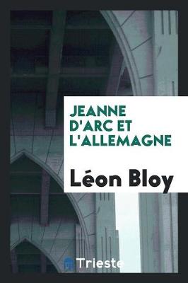 Book cover for Jeanne d'Arc Et l'Allemagne ..