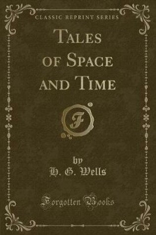 Cover of Tales of Space and Time (Classic Reprint)