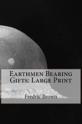 Cover of Earthmen Bearing Gifts
