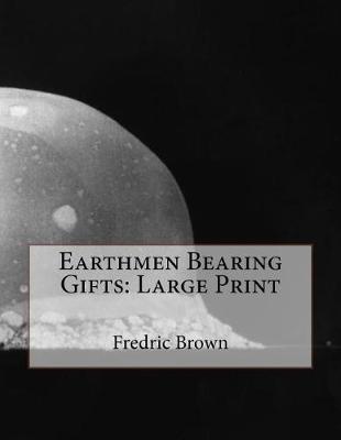 Book cover for Earthmen Bearing Gifts