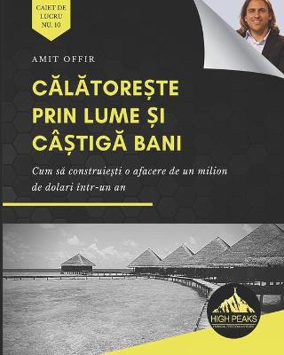 Book cover for Călătorește prin lume și caștigă bani