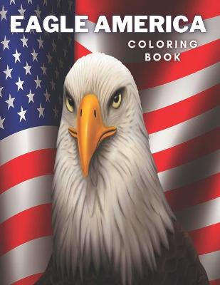 Book cover for Eagle America Coloring Book