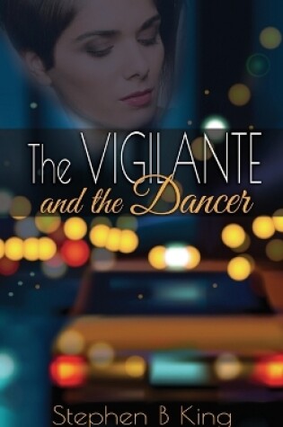 Cover of The Vigilante and the Dancer