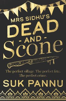 Book cover for Mrs Sidhu’s ‘Dead and Scone’