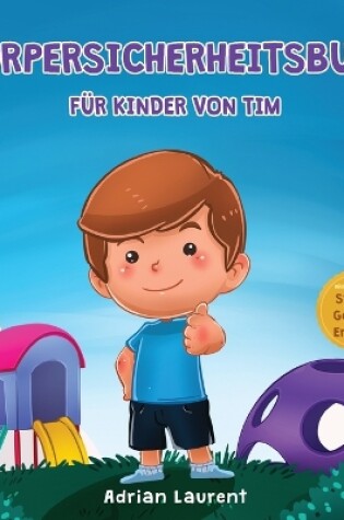 Cover of Körpersicherheitsbuch für Kinder von Tim