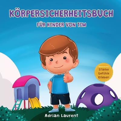 Cover of Körpersicherheitsbuch für Kinder von Tim