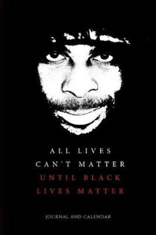 Cover of All Lives Can't Matter, Until Black Lives Matter