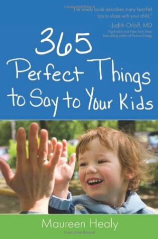 Cover of 365 Perfect Things to Say to Your Kids