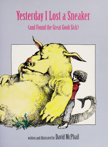 Book cover for Yesterday I Lost a Sneaker (And Found the Great Goob Sick)