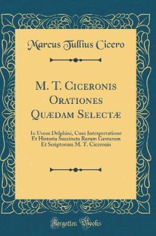 Cover of M. T. Ciceronis Orationes Quaedam Selectae