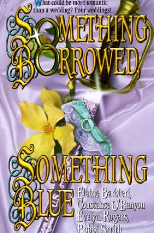 Cover of Something Borrowed, Something Blue