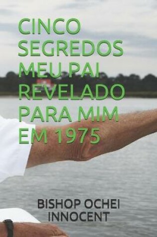 Cover of Cinco Segredos Meu Pai Revelado Para MIM Em 1975