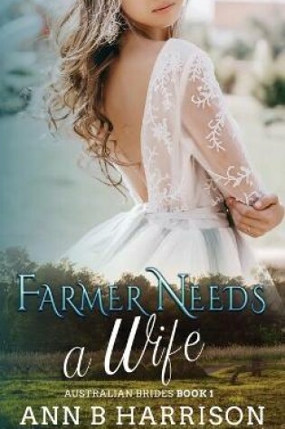 Cover of Farmer Needs A Wife