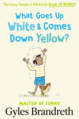 Cover of What Goes Up White and Comes Down Yellow?