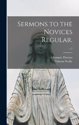 Book cover for Sermons to the Novices Regular.; v.5