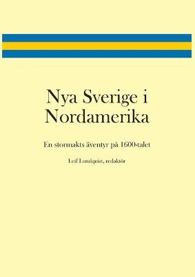 Book cover for Nya Sverige i Nordamerika