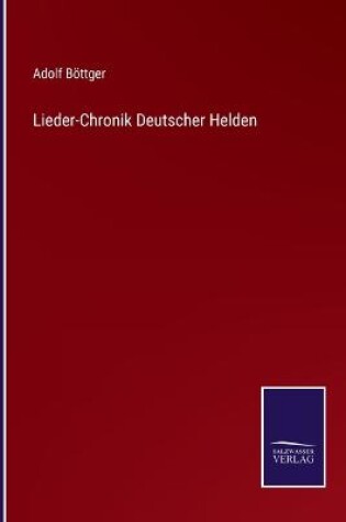 Cover of Lieder-Chronik Deutscher Helden