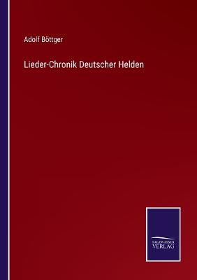 Book cover for Lieder-Chronik Deutscher Helden