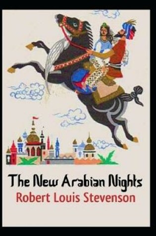 Cover of The New Arabian Nights Annotated