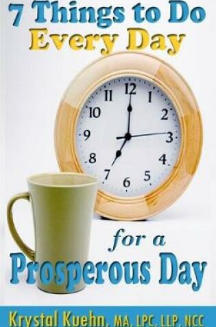 Cover of 7 Things To Do Every Day for a Prosperous Day