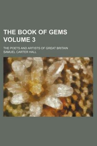 Cover of The Book of Gems Volume 3; The Poets and Artists of Great Britain