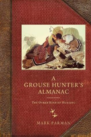 Cover of A Grouse Hunter's Almanac