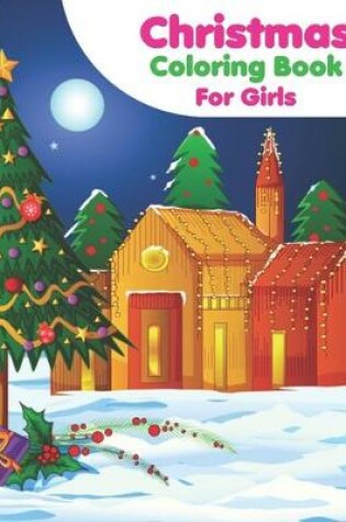 Cover of Christmas Coloring Book For Girls